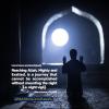 Reaching Allah, Mighty and Exalted, is a journey that cannot be accomplished without mounting the night [i.e. night vigil].